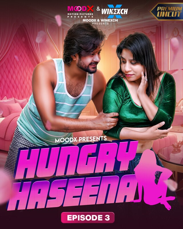 Hungry Haseena (2024) MoodX S01E03